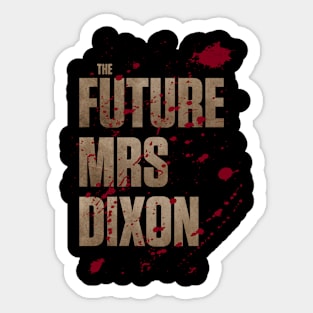 The Future Mrs Dixon Sticker